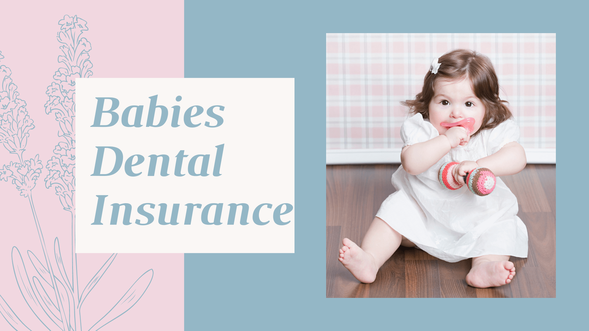 Why & When do Babies Need Dental Insurance?